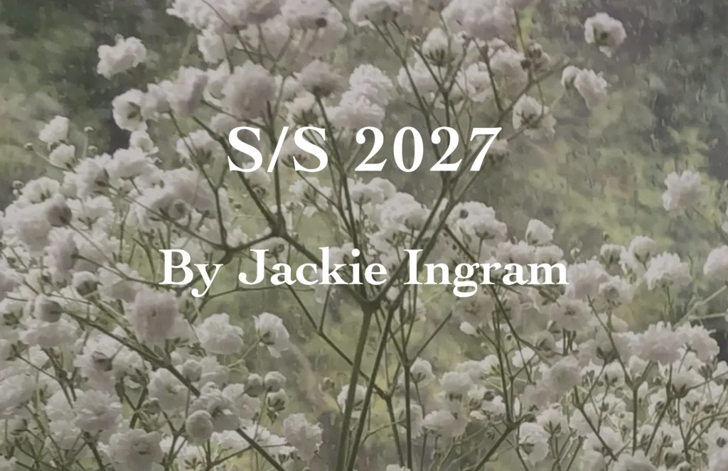 S/S 2027 collection title slide by Jackie Ingram over a soft-focus field of white blossoms